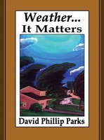 David Phillip Parks | Weather...It Matters | Buch | Englisch (2015) | Gebunden