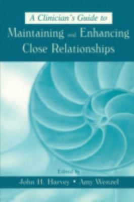 Clinician's Guide to Maintaining and Enhancing Close Relationships, Paperback...