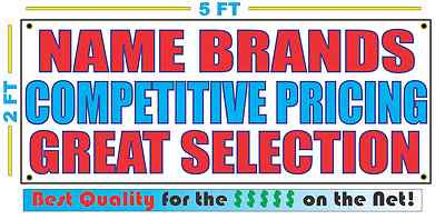 NAME BRANDS COMPETITIVE PRICES GREAT SELECTION Banner Sign NEW  Larger Size
