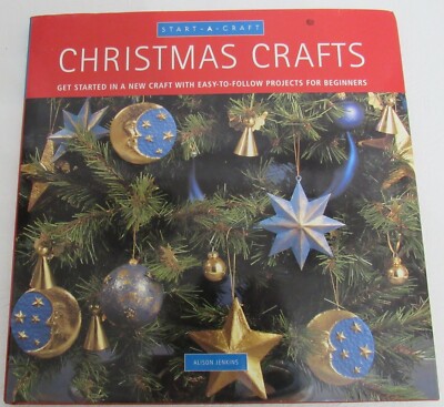 Christmas Crafts Book by Alison Jenkins Start-A-Craft Vintage 1998