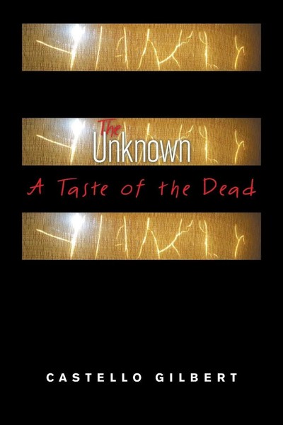 Castello Gilbert | The Unknown | Taschenbuch | Englisch (2020) | Xlibris Us-image