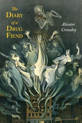 Aleister Crowley | The Diary of a Drug Fiend | Taschenbuch | Englisch (2013)