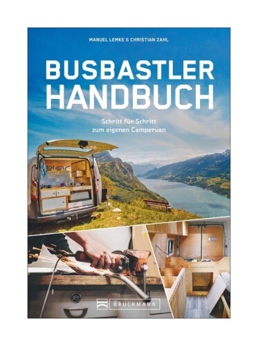 Thumbnail - Das Busbastler Handbuch Von Manuel Lemke, Christian Zahl