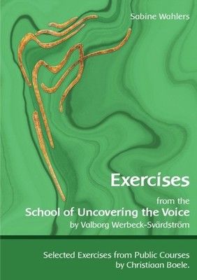 Wahlers - Exercises from the School of Uncovering the Voice by Valborg - X555z