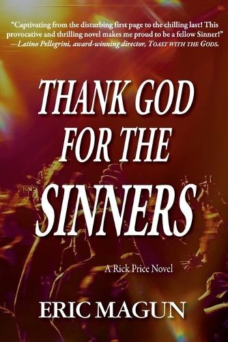 Eric Magun Thank God For The Sinners-A Rick Price Novel (Tascabile)