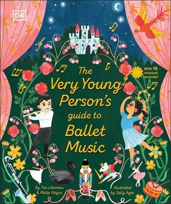 The Very Young Person's Guide to Ballet Music by Tim Lihoreau Hardcover Book