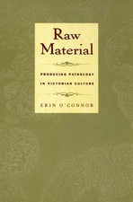 Erin O'Connor Raw Material (Paperback) Body, Commodity, Text (UK IMPORT)