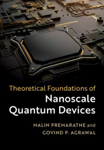Theoretical Foundations Nanoscale Quantum Devices Malin Premaratn… 9781108475662