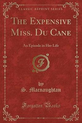 The Expensive Miss Du Cane An Episode in Her Life