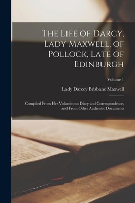 Maxwell - Das Leben von Darcy Lady Maxwell von Pollock spät von Edinbur - J555z