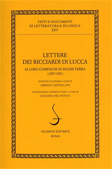 - Lettere dei Ricciardi di Lucca ai loro compagni in Inghilterra 1295-1303.