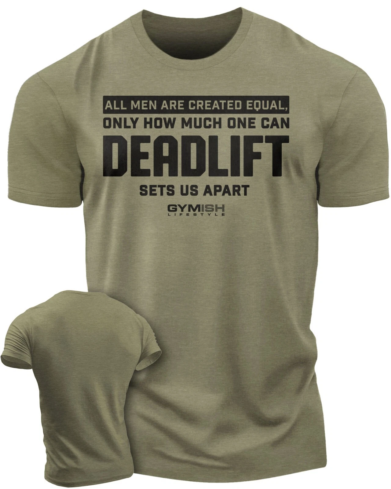 090. Created Equal Deadlift Funny Workout Gym T-Shirt for Men
