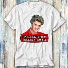 Maglietta Jessica Fletcher I Killed Them All Murder meme regalo maglietta unisex 645