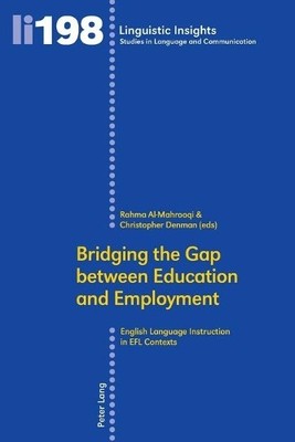 Bridging the Gap between Education and Employment by Rahma Al... - 9783034316811