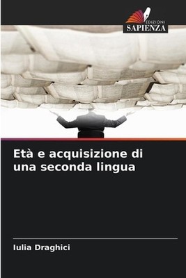 Et e acquisizione di una seconda lingua by Iulia Dr?ghici (Italian) Paperback Bo