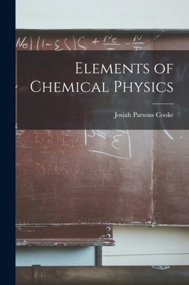 Cooke - Elements of Chemical Physics - New paperback or softback - 54 - X555z