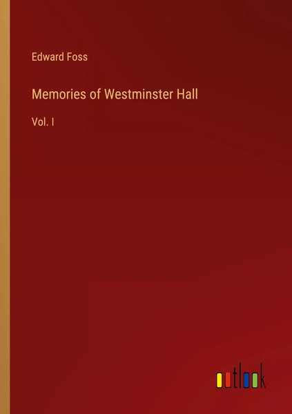 Edward Foss | Memories Of Westminster Hall | Taschenbuch | Englisch (2023)-image