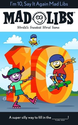 I'm 10, Say It Again Mad Libs: World's Greatest Word Game (Mad Libs)