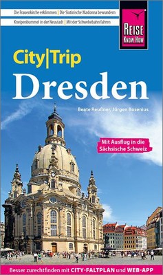 Reise Know-How CityTrip Dresden Reiseführer mit Stadtplan und kostenloser Web...