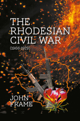 Thumbnail - The Rhodesian Civil War (1966-1979) By Frame, John