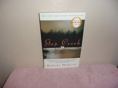 Gap Creek : The Story of a Marriage by Robert Morgan (2000, Trade Paperback)
