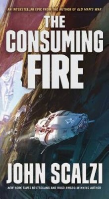 The Consuming Fire (The Interdependency) - Mass Market Paperback - GOOD