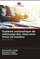 Manvendra Singh (U. A.) | SystèMe Automatique De Nettoyage Des RéServoirs...