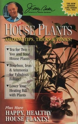 House Plants: Amazing Tips, Tricks & Tonics! (New Garden Line Series, Vol. 8) by