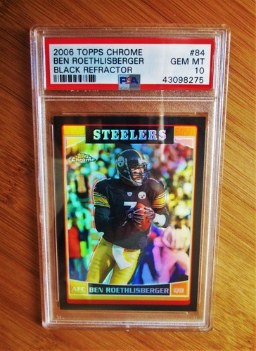 2006 Topps Chrome Black Refractor #84 Ben Roethlisberger PSA 10 GEM MINT