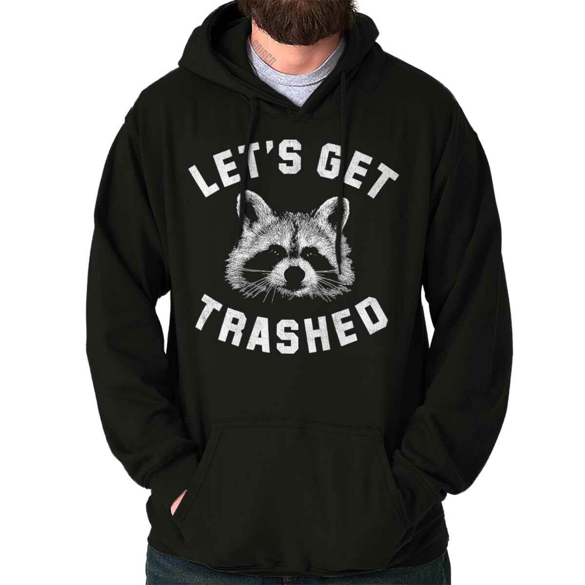 Lets Get Trashed Raccoon Trash Panda Humor Hoodie Hooded