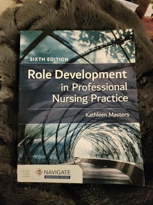 Role Development in Professional Nursing Practice (With New Unscratched Code)