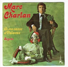 Marc CHARLAN Vinyle 45T SP JE ME CASSE A PALAVAS - ZEZETTE - Disc AZ SG 513
