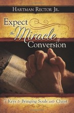 Title: Expect the Miracle of Conver..., Hartman Rector 