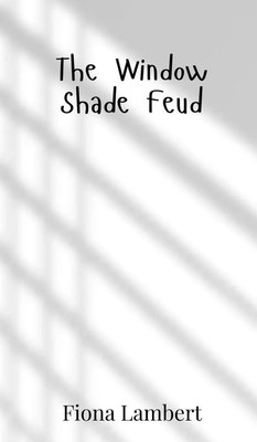 Fiona Lambert | The Window Shade Feud | Buch | Englisch (2025)