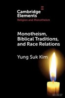 Monotheism, Biblical Traditions, And Race Relations Yung Suk Kim Taschenbuch