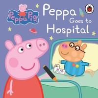 Peppa Pig | Peppa Goes To Hospital: My First Storybook | Peppa Pig | Englisch
