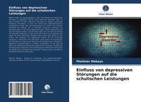 Einfluss Von Depressiven StöRungen Auf Die Schulischen Leistungen Mokaya Buch