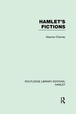 Hamlet's Fictions by Maurice Charney (English) Paperback Book