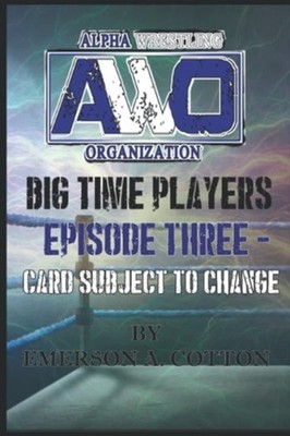 AWO Big Time Player - Episode Three Card Subject to Cha - Paperback NEW EMERSON