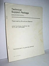 Tech Support Package-Fabricating Structural Beams-NASA Tech-Vol.6 No.3 MFS-25228