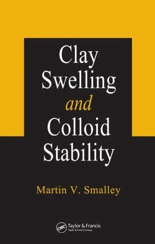 Clay Swelling and Colloid Stability by Martin V. Smalley Hardcover Book (English