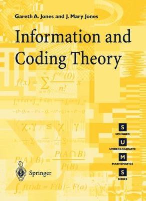 Information and Coding Theory, Paperback by Jones, Gareth A.; Jones, J. Mary,...
