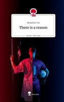 There Is A Reason. Life Is A Story - Story.One Benjamin Utz