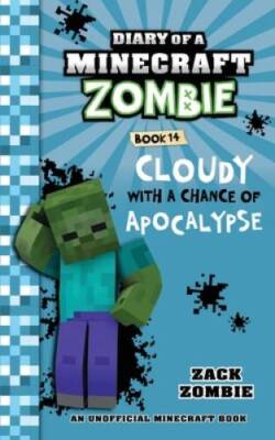 Diary of a Minecraft Zombie Book 14: Cloudy with a Chance of Apocalypse - GOOD