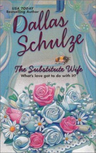 The Substitute Wife by Dallas Schulze – A Riveting Romance Novel  