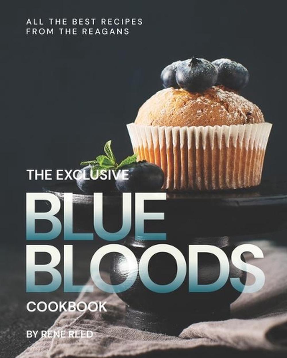 Discover the Reagans' favorite recipes in The Exclusive Blue Bloods Cookbook by Ren