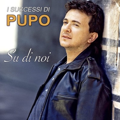 Pupo Su di noi - I scuccessi di Pupo (CD)