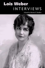 Lois Weber: Interviews by Martin F. Norden (English) Hardcover Book