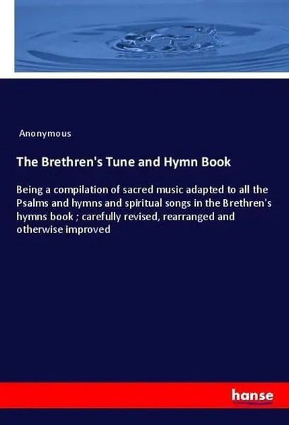 The Brethren's Tune And Hymn Book Anonymous Taschenbuch 416 S. Englisch 2018-image
