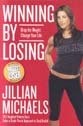 Winning by Losing: Drop the Weight, Change Your Life